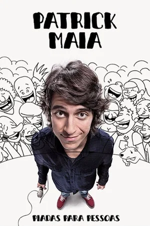 Постер: Patrick Maia: Piadas Para Pessoas