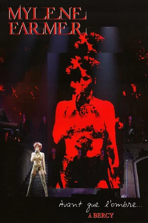 Постер: Mylène Farmer : Avant que l'ombre… à Bercy