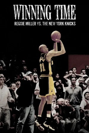 Постер: Winning Time: Reggie Miller vs. The New York Knicks