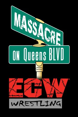 Постер: ECW Massacre on Queens BLVD