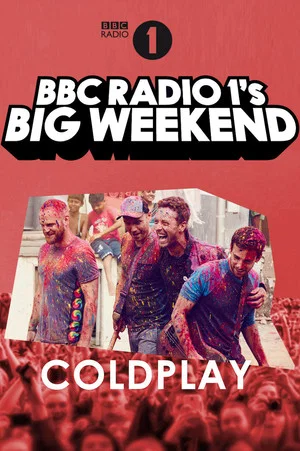 Постер: Coldplay: Live at BBC Radio 1's Big Weekend, Exeter 2016