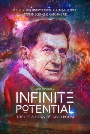 Постер: Infinite Potential: The Life & Ideas of David Bohm