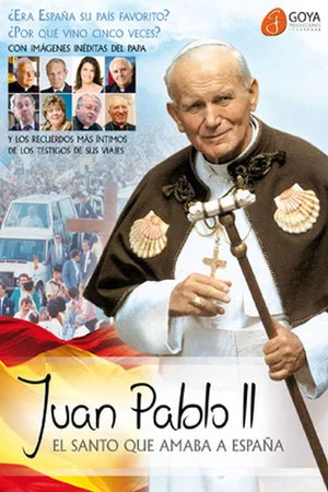 Постер: Juan Pablo II el Santo que amaba a España