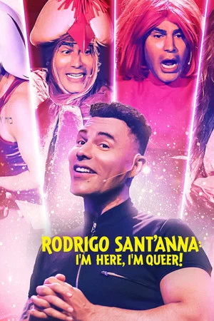 Постер: Rodrigo Sant'anna: I'm Here, I'm Queer!