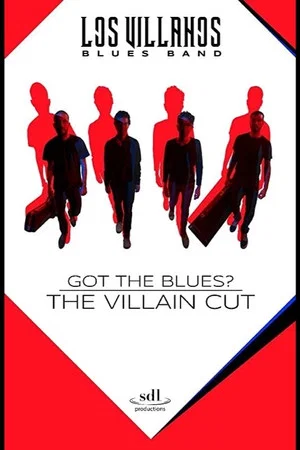 Постер: Got the Blues - the Villain Cut