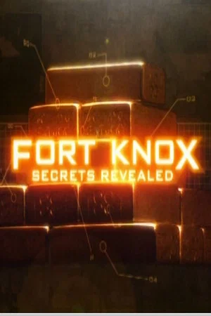 Постер: Fort Knox: Secrets Revealed