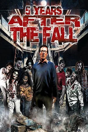 Постер: 5 Years After the Fall