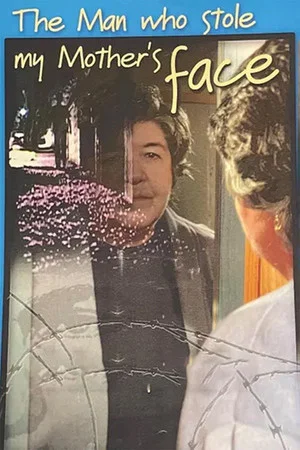 Постер: The Man Who Stole My Mother's Face