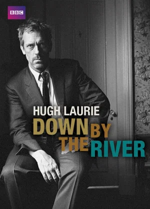 Постер: Hugh Laurie: Down by the River