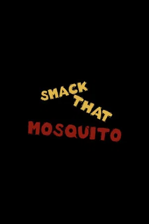 Постер: Smack That Mosquito