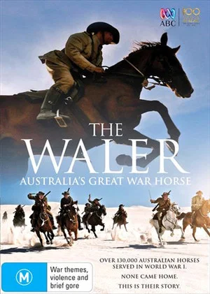 Постер: The Waler: Australia's Great War Horse