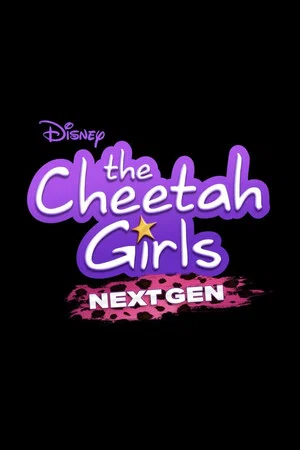 Постер: The Cheetah Girls: Next Gen