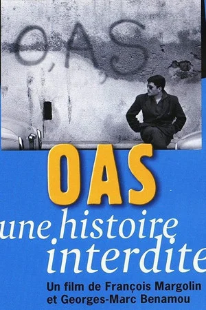 Постер: OAS, Une histoire interdite