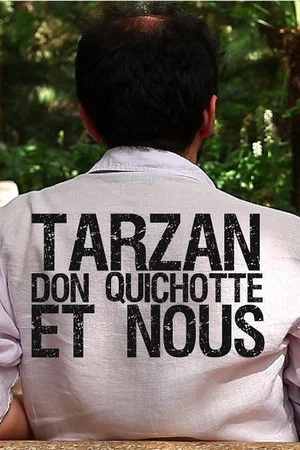 Постер: Tarzan, Don Quixote and Us