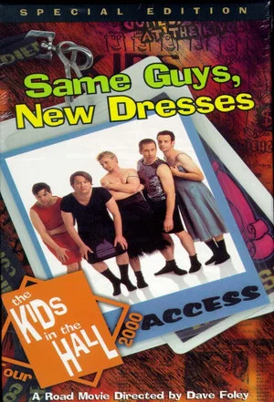 Постер: The Kids in the Hall: Same Guys, New Dresses