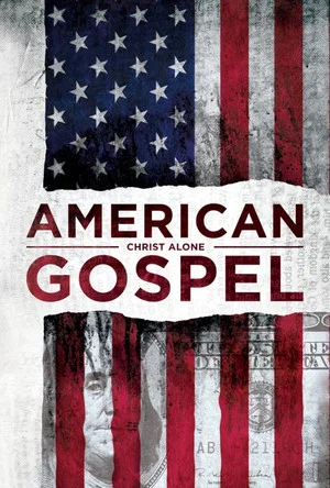 Постер: American Gospel: Christ Alone