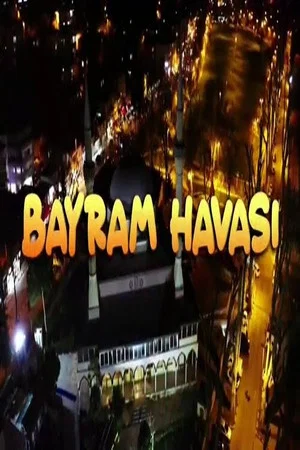 Постер: Bayram Havası