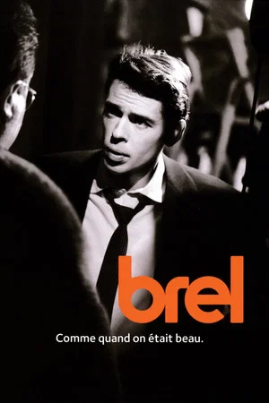 Постер: Jacques Brel - Comme quand on était beau