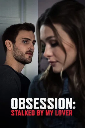 Постер: Obsession: Stalked by My Lover