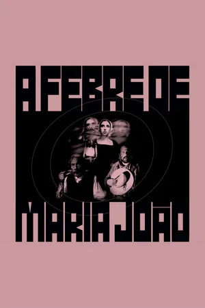 Постер: The Fever of Maria João