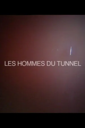 Постер: Les Hommes du tunnel