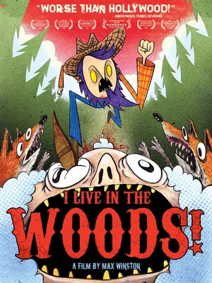 Постер: I Live in the Woods!