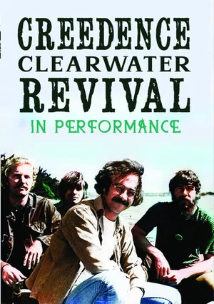 Постер: Creedence Clearwater Revival: In Performance