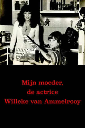 Постер: My Mother, Actress Willeke van Ammelrooy