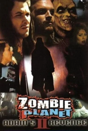Постер: Zombie Planet 2: Adam's Revenge