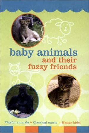Постер: Baby Animals and their Fuzzy Friends