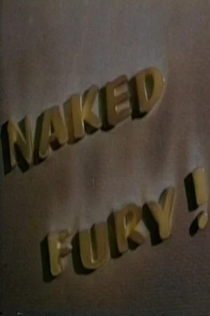 Постер: Naked Fury!