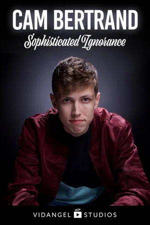 Постер: Cam Bertrand: Sophisticated Ignorance