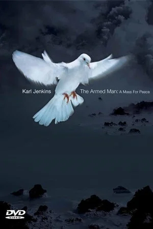 Постер: Karl Jenkins - The Armed Man: A Mass For Peace