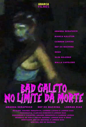 Постер: Bad Galeto: No Limite da Morte