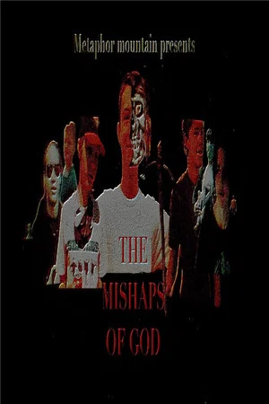 Постер: The Mishaps of God
