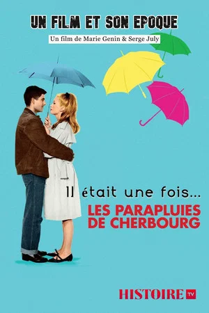 Постер: Once Upon a Time... The Umbrellas of Cherbourg