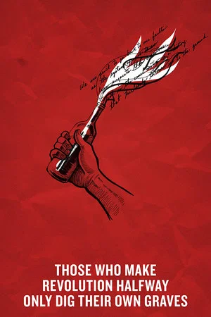 Постер: Those Who Make Revolution Halfway Only Dig Their Own Graves