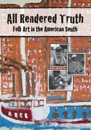 Постер: All Rendered Truth: Folk Art in the American South