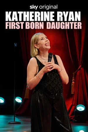 Постер: Katherine Ryan: First Born Daughter