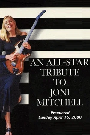 Постер: An All-Star Tribute to Joni Mitchell