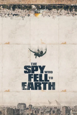 Постер: The Spy Who Fell to Earth