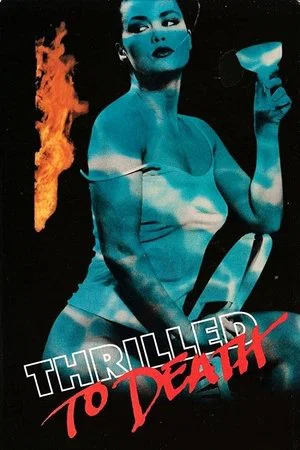 Постер: Thrilled to Death