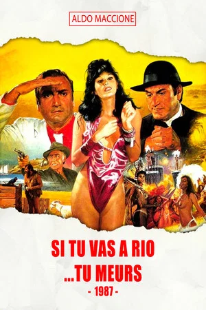 Постер: Si tu vas à Rio... tu meurs