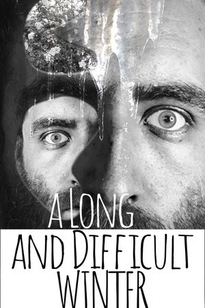 Постер: A Long and Difficult Winter