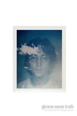 Постер: Gimme Some Truth: The Making of John Lennon's Imagine Album