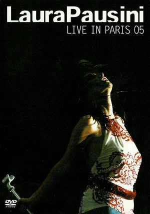 Постер: Laura Pausini: Live In Paris 05