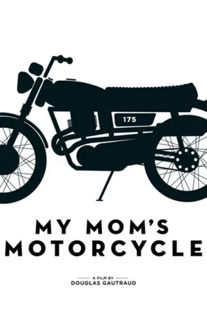 Постер: My Mom's Motorcycle