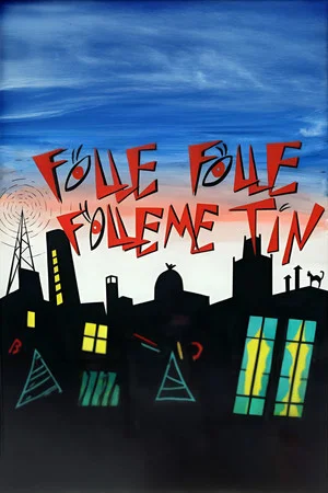 Постер: Folle... Folle... ¡Fólleme Tín!