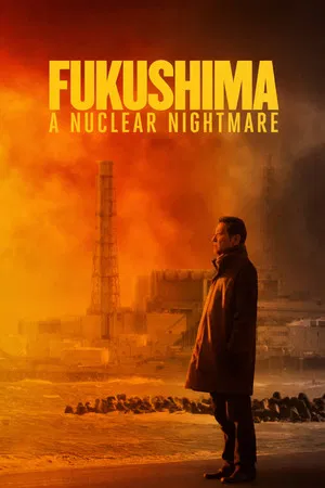 Постер: Fukushima: A Nuclear Nightmare