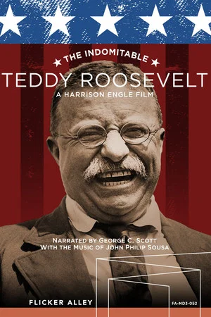 Постер: The Indomitable Teddy Roosevelt